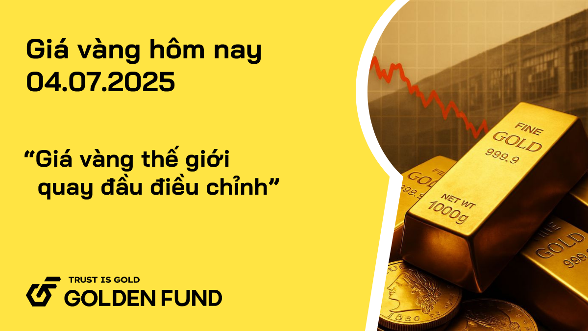 Giá vàng thế giới quay đầu điều chỉnh và giá vàng trong nước tăng mạnh