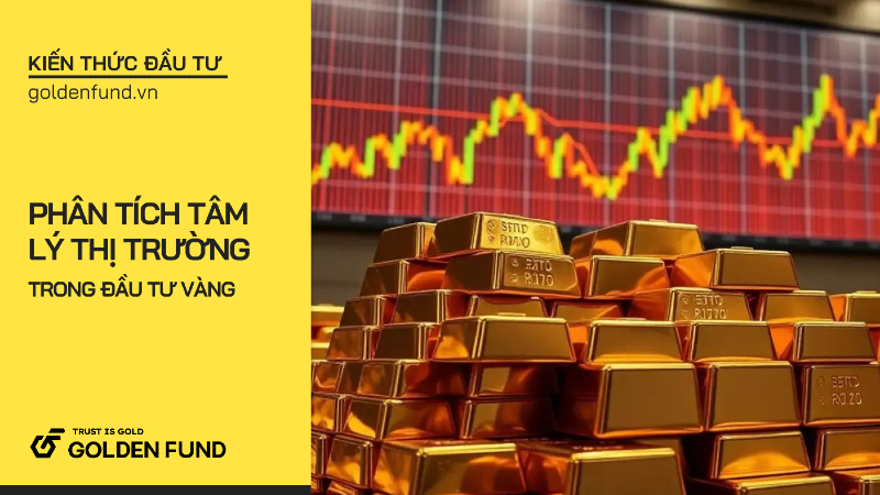 Ứng dụng phân tích tâm lý thị trường trong đầu tư vàng