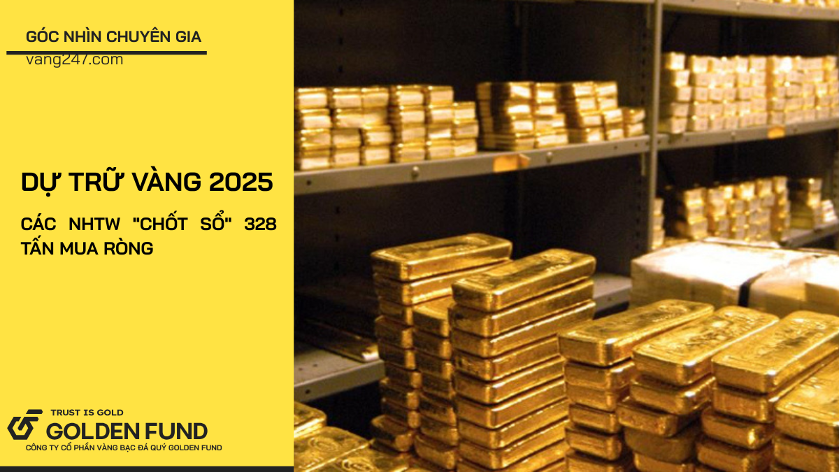Dự trữ vàng 2025: Các NHTW "chốt sổ" 328 tấn mua ròng