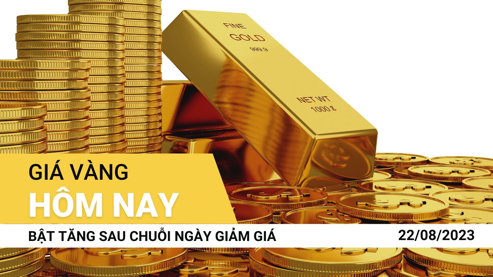 VIDEO BẢN TIN GIÁ VÀNG HÔM NAY 22/08